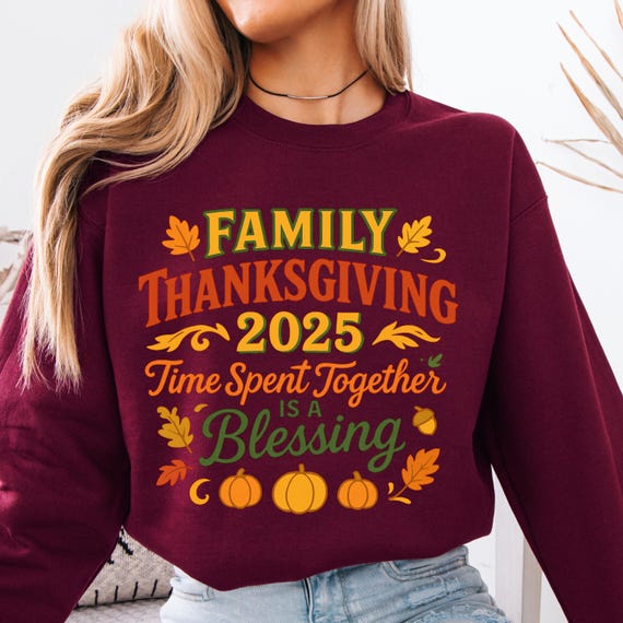 Thanksgiving Family Shirt: Holiday sweatshirt for Family Gathering 2025