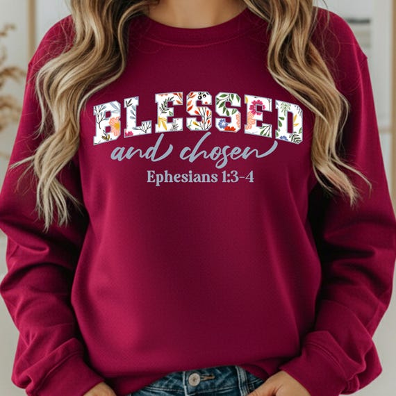 Floral University Christian Faith Shirt for Women, Blessed and Chosen sweatshirt gift for Christians