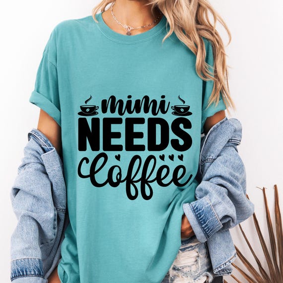 Coffee Lover Shirt Coffee Mimi Shirt,Funny MIMI Shirt Coffee Lover Gift,MIMI Life Shirt MIMI Needs Coffee ,Womens Coffee Shirt Cowgirl Shirt