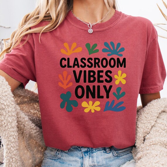 Classroom Vibes Only Matisse Teacher Shirt,Bold Black Letter Abstract Color Shapes shirt,Gift for Teacher,Teacher Teams, or New Teacher gift