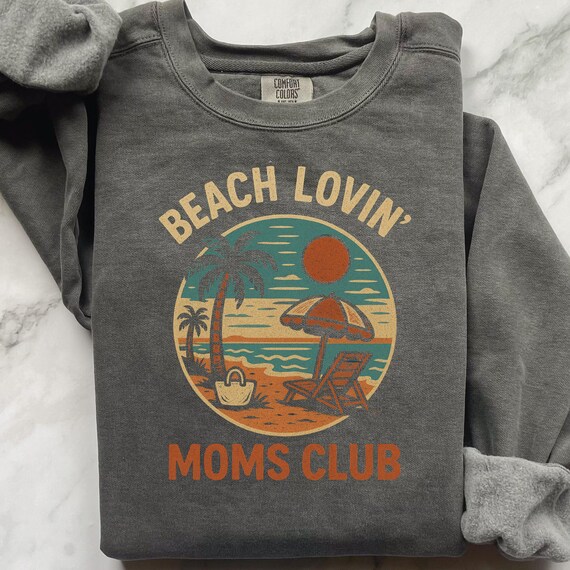 Beach lover mom sweatshirt, comfy beach-themed cozy apparel, great gift for moms beach club and ocean lovers