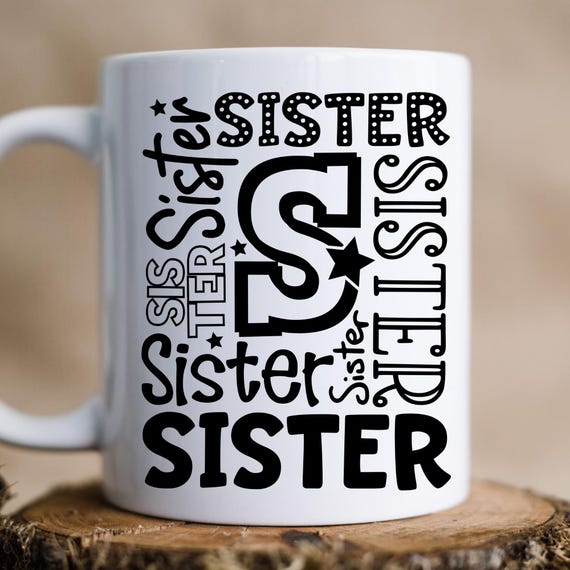 Gift For Sister, Sister Gift Mug, Sister Coffee Mug, Gift For Her, Sister Gifts, Sister Birthday Gift, Funny Coffee Mug, Best Friend Mug,