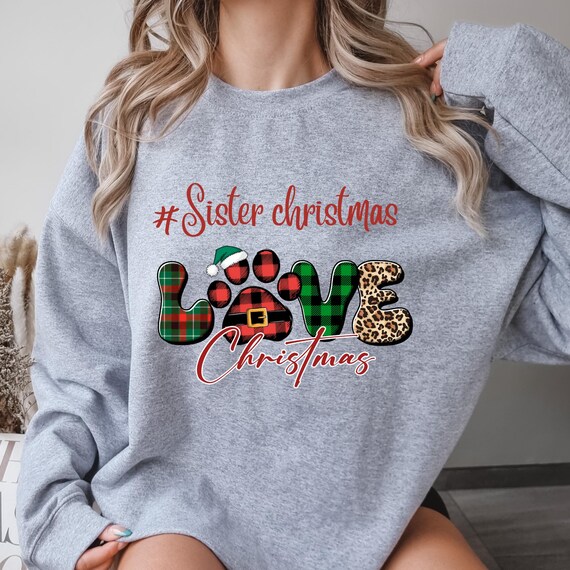 Sister Christmas Dog Lover Sweatshirt, Sister Xmas Gift,  Crewneck Jumper, Holiday Winter Top, Family Pet Apparel, Cozy Christmas