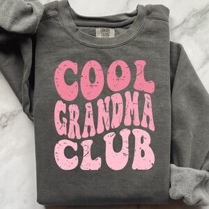 Cool Grandmas Club Grandma Birthday,Grandma Sweatshirt Cool Grandmother Club,Grandma Xmas Gift Winter Sweatshirt,Crewneck Sweatshirt Grandma