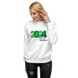 2024 Year of Opportunity Sweatshirt