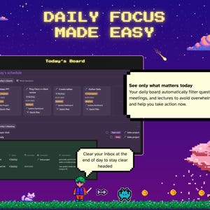 May include: A pixelated graphic promoting "Daily Focus Made Easy." The image features a digital interface with a "Today's Board" and "Inbox" view. Text bubbles offer productivity tips. A pixelated character stands in a colorful, starry landscape.