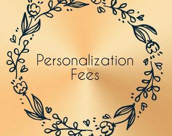 Personalization Fees