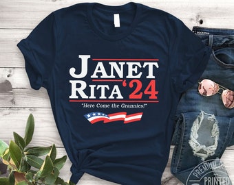 Janet And Rita for President 2024 Shirt and Sweatshirt | Grannies for president Janet Rita here come the grannies t-Shirt | Bluey 2024 Shirt