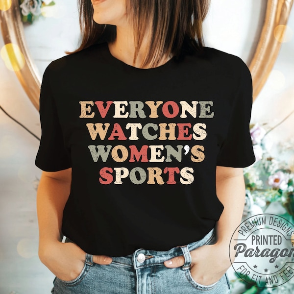 Tout le monde regarde un t-shirt et un sweat-shirt de sport pour femme, idée cadeau de vêtement de soutien pour le sport féminin pour athlète féminine, soutien pour le sport féminin