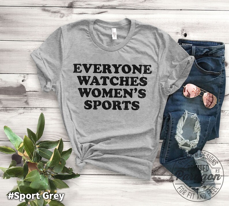 Everyone Watches Womens Sports T-Shirt and Sweatshirt for female athlete sports gift idea image 3