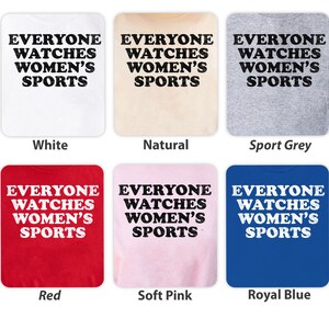 Everyone Watches Womens Sports T-Shirt and Sweatshirt for female athlete sports gift idea image 8