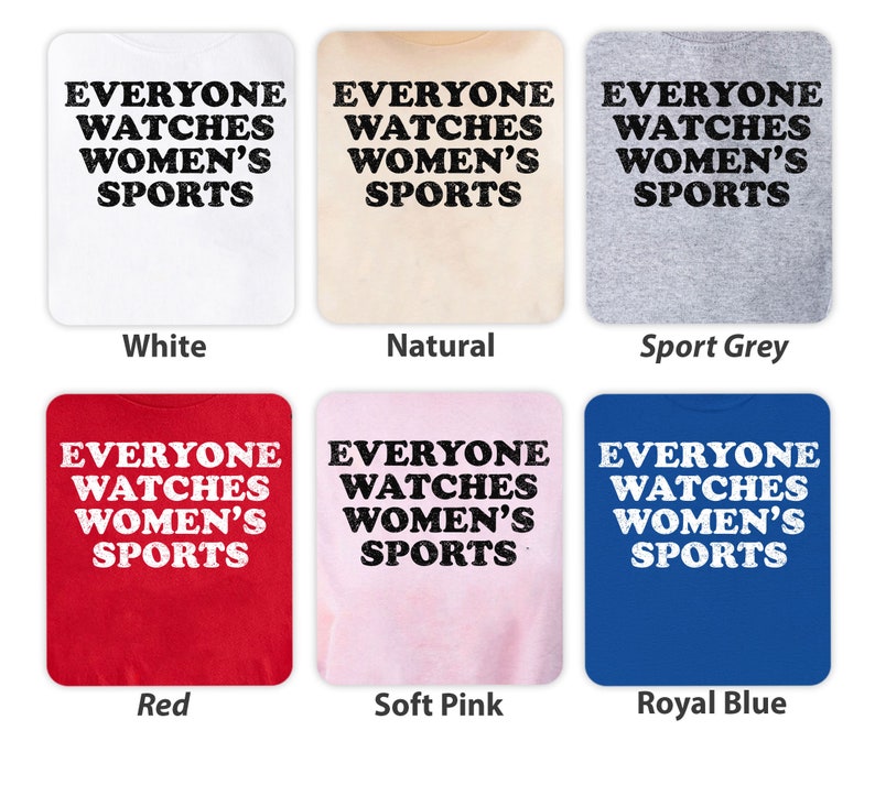 Everyone Watches Womens Sports T-Shirt and Sweatshirt for female athlete sports gift idea image 8