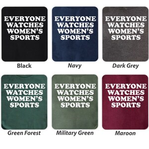 Everyone Watches Womens Sports T-Shirt and Sweatshirt for female athlete sports gift idea image 7