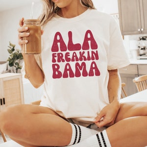 Ala Freakin Bama Comfort Colors Shirt, Alabama Shirt for Women, Girls Tide Shirt, Crimson