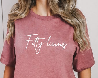 Fiftilicious 50th Birthday T-Shirt: Bella Canvas Unisex Tee