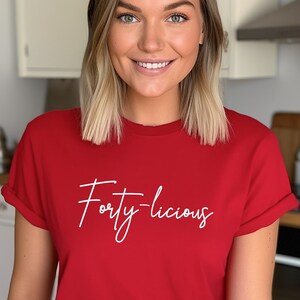 Forty-licious 40th Birthday Shirt, 40th Birthday Tee, Birthday Group Shirts, Birthday Crew, Birthday Squad, 40th Birthday Gift, 40 AF Shirt