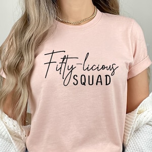 Fifty-licious Squad 50th Birthday T-Shirt