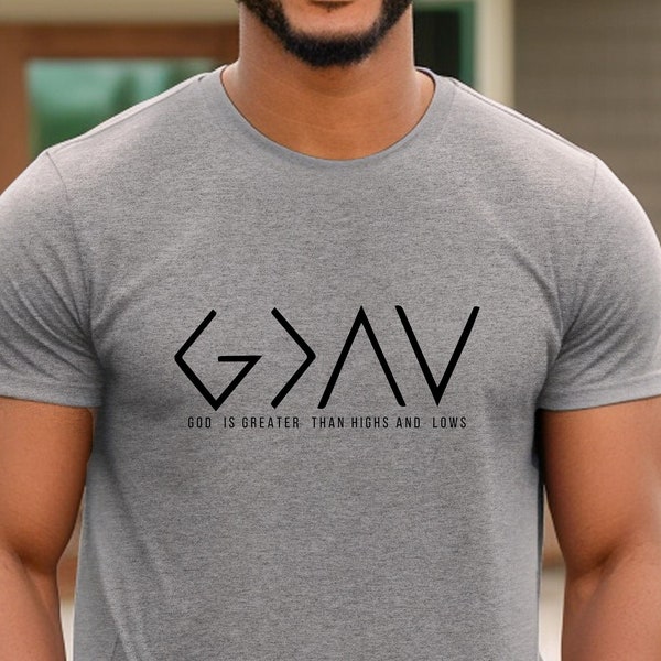 God is Greater than The Highs and Lows Shirt, Mens Shirt, Religious Shirt, God Shirt, Christmas Gift, Faith Tee