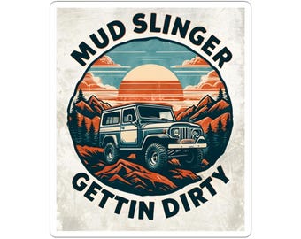 Off-Road Sticker, Mud Slinger 4x4 Adventure Decal, Gettin' Dirty, Jeep, Truck, Car, Laptop Decal, Outdoor Vinyl Sticker