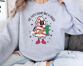 Out Here Lookin Like A Snack Shirt, Christmas Tree Cake Shirt, Christmas Sweatshirt,Christmas Crewneck,Holiday Sweater,Funny Christmas Shirt