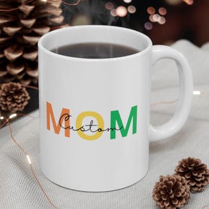 Custom Mom Mug Birthday Mom Gift, Mother Day gift, Valentine Coffee Mug, Custom Mom Coffee Mug image 2