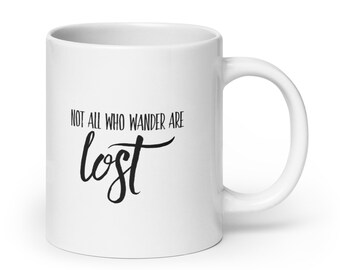 Find Inspiration in Every Journey with our 'Not all who wander are lost' Coffee Mug