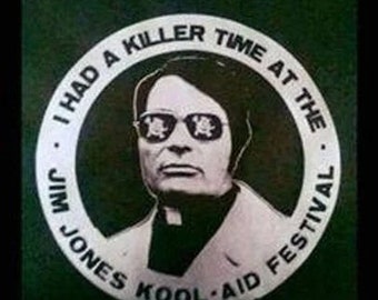 I had a killer time at the Jim Jones Kool Aid Festival Shirt
