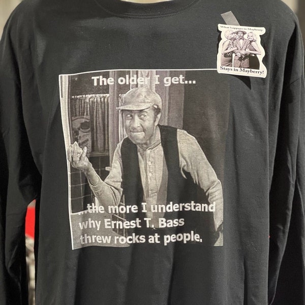 Andy Griffith show Shirt Ernest T. Bass shirt and Sticker