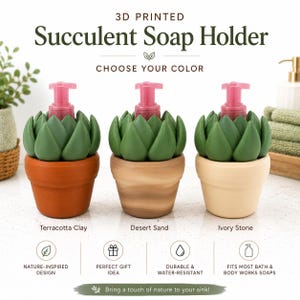 May include: Three 3D printed succulent soap holders with pink pump dispensers. The pots are available in terracotta clay, desert sand, and ivory stone colors. Each holder features a green succulent plant design on top of a round pot base.