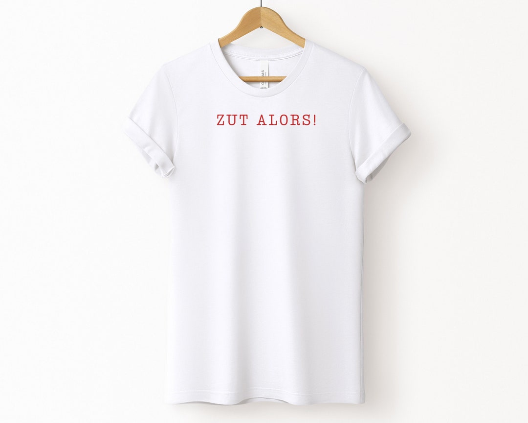 Zut Alors French Tshirt, French Curse Shirt, Funny French Tshirt, French Teacher Gift, Cute