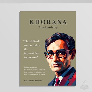 Puede incluir: Un póster con un retrato de Har Gobind Khorana, un bioquímico indio-estadounidense. El póster incluye el texto "KHORANA Bioquímica" y una cita: "Lo difícil que hacemos hoy, lo imposible, mañana."