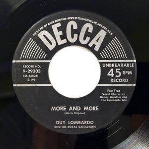 Guy Lombardo 45 RPM Record - More And More / Looking Back - 1954 Decca