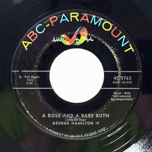 George Hamilton IV 45 rpm - A Rose And A Baby Ruth / If You Don&#39;t Know - ABC-Paramount VG- Rock &#39;56