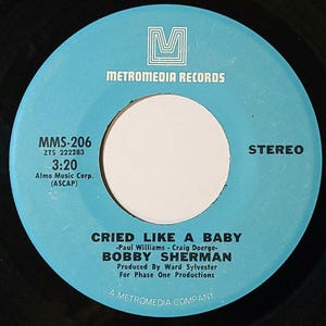 Bobby Sherman 45 Vinyl Record Cried Like A Baby / Is Anybody There Metromedia VG Pop Rock