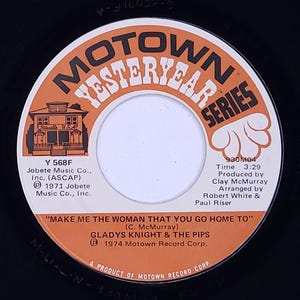 Gladys Knight & Pips 45 RPM - Make Me The Woman That You Go Home To / Neither One Of Us - Motown M- Soul &#39;74
