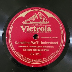 Ernestine Schumann-Heink 78 Vinyl Record Sometime We&#39;ll Understand Victrola Records 87326 E- S/Sided Pop, Vocal 1921