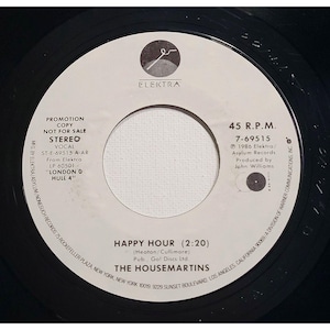 The Housemartins 45 RPM Happy Hour / Same - Elektra Promo M- Rock 1986