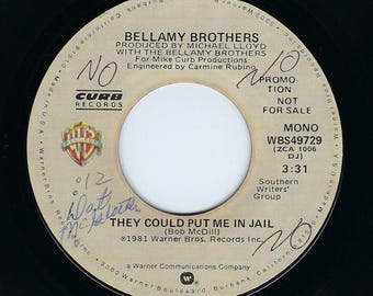 Bellamy Brothers - They Could Put Me In Jail - 1981 Vinyl 45 RPM Promo