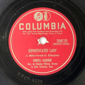 Erroll Garner 78 Vinyl Record Sophisticated Lady / Fine And Dandy Columbia Records 39615 E- Jazz 1951