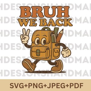 Bruh We Back Teachers SVG Png First Day of School Jpg Bruh Teacher Shirt Back to School Svg Funny Teacher Sublimation Retro INSTANT DOWNLOAD