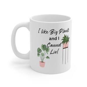 I Like Big Plants and I Cannot Lie