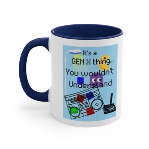 IT&#39;S A GENX THING Coffee Mug