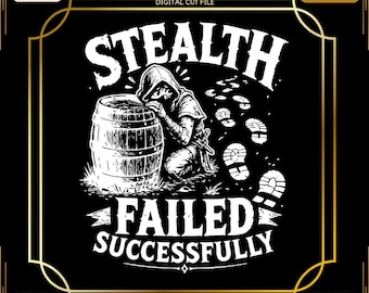RPG Quotes Svd Design, Stealth Failed Successfully Cut File for TTRPG Shirt Design