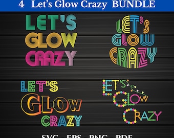 Let’s Glow Crazy Svg Bundle, Neon Glow Party Letters Cut Files, 80s Retro, Cricut Silhouette Party Decor, Glow Party Svg Bundle, Neon Party