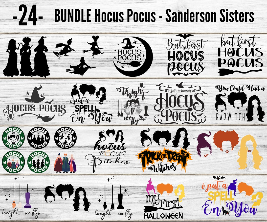 24 Hocus Pocus Svg Bundle, Sanderson Sisters Svg, I Put a Spell on You ...