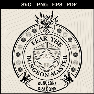 May include: Black and white illustration of a Dungeons and Dragons themed design. The design features a 20-sided die with the text "Fear the Dungeon Master" around it. A dragon head is at the top of the design and the text "Dungeons & Dragons" is at the bottom.