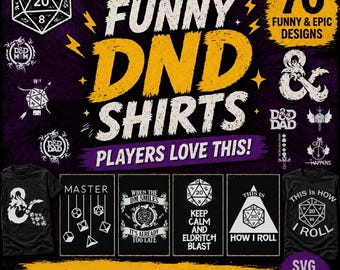 Funny DND Shirt SVG Bundle, Dungeons and Dragons Quotes Designs, Dice Dragon RPG Graphics, Gift for Dungeon Master