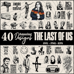 40 Amazing Designs The Last Of Us Svg Bundle | The Last Of Us Tshirts |Dark Gaming Art | The Last Of Us Png | Post-Apocalyptic Game Clipart