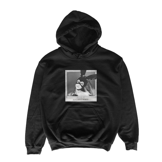 Dangerous woman hoodie sale