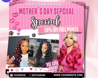 May include: Pink and white flyer with the text "YOUR BRAND PRESENTS MOTHER'S DAY SPECIAL Special 50% OFF FULL MONTH" and images of women with different hairstyles. The flyer also includes the text "USE CODE #MDAY WWW.YOUWEBSITE.COM".